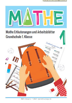 Mathe Übungen für die 1. Klasse Grundschule - die Arbeitsblättersammlung